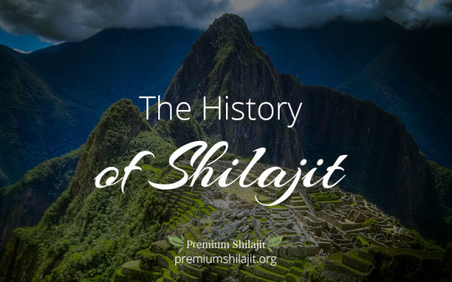 The History of Shilajit: A Brief Look at a Long History The History of Shilajit: A Brief Look at a Long History