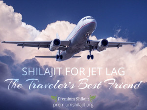 Using Shilajit as a Jetlag Cure: A Travelers Best Friend